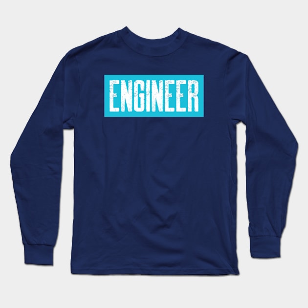 I am an Engineer Long Sleeve T-Shirt by Fresh Sizzle Designs